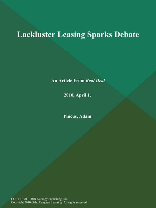 Lackluster Leasing Sparks Debate