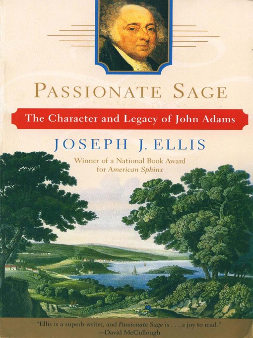 Passionate Sage: The Character and Legacy of John Adams