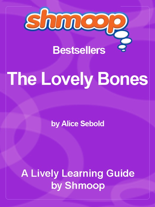 Shmoop Learning Guide: The Lovely Bones