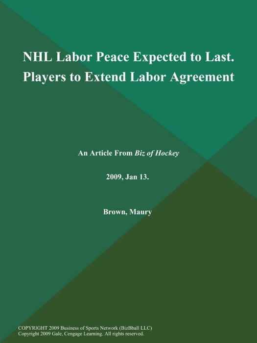 NHL Labor Peace Expected to Last. Players to Extend Labor Agreement