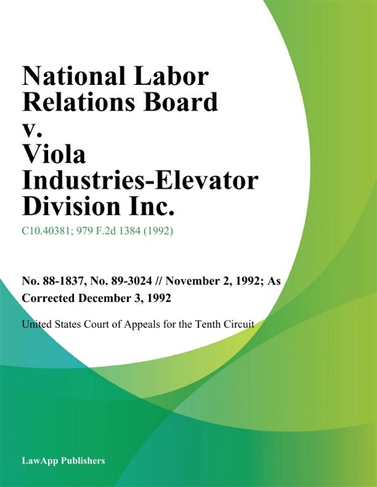 National Labor Relations Board v. Viola Industries-Elevator Division Inc.