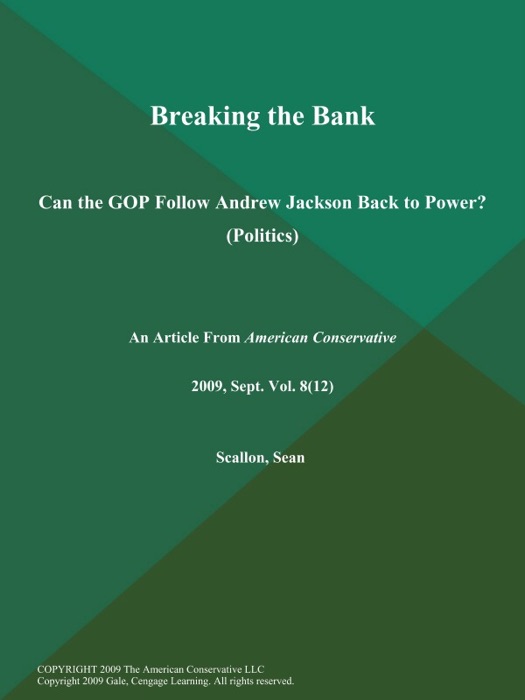 Breaking the Bank: Can the GOP Follow Andrew Jackson Back to Power? (Politics)