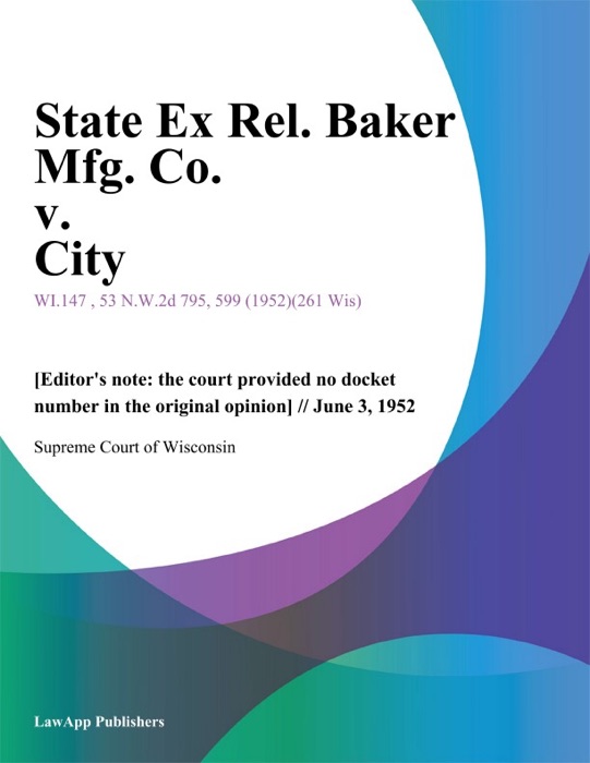 State Ex Rel. Baker Mfg. Co. v. City