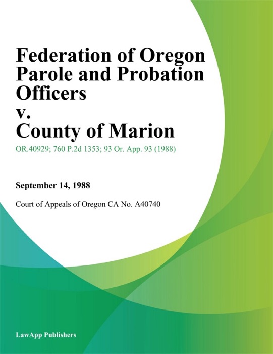 Federation of Oregon Parole and Probation Officers v. County of Marion