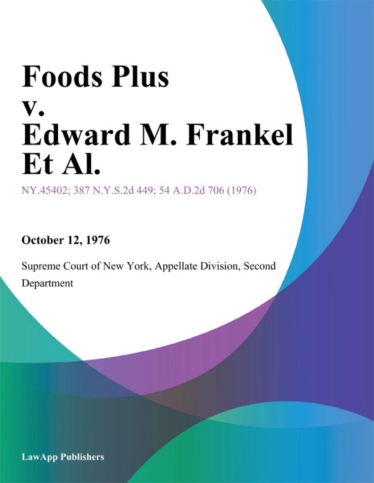 Foods Plus v. Edward M. Frankel Et Al.