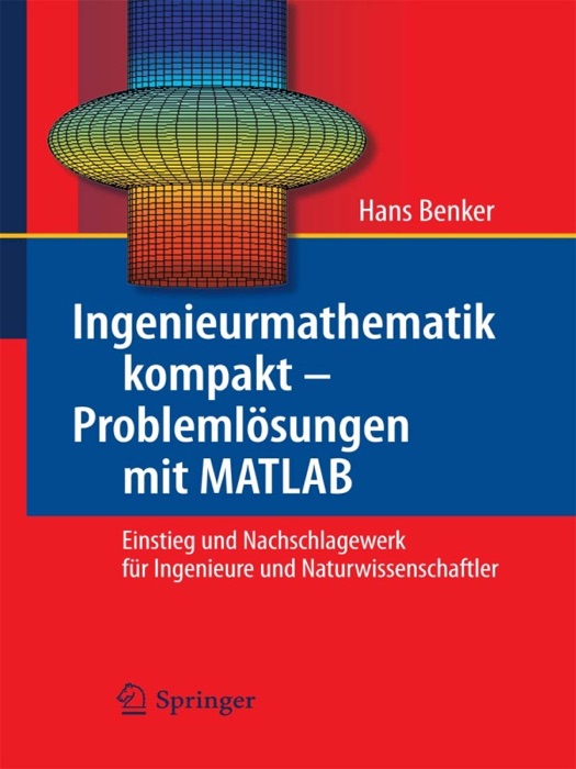 Ingenieurmathematik kompakt – Problemlösungen mit MATLAB