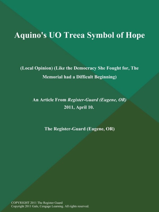 Aquino's UO Treea Symbol of Hope (Local Opinion) (Like the Democracy She Fought for, The Memorial had a Difficult Beginning)