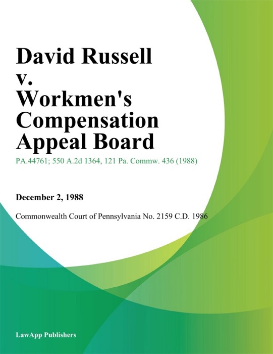 David Russell v. Workmens Compensation Appeal Board (Volkswagen America)