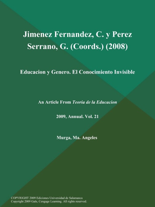 Jimenez Fernandez, C. y Perez Serrano, G (Coords.) (2008): Educacion y Genero. El Conocimiento Invisible