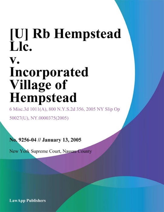 Rb Hempstead Llc. v. Incorporated Village of Hempstead
