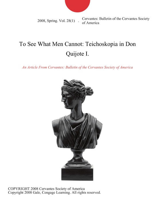 To See What Men Cannot: Teichoskopia in Don Quijote I.