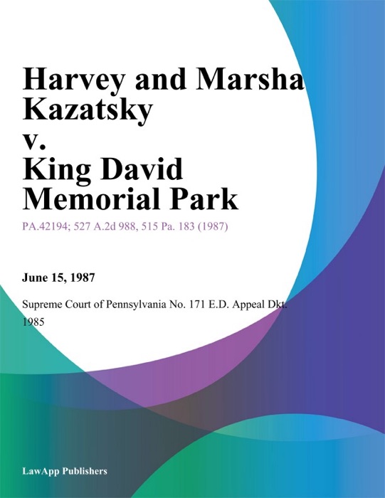 Harvey and Marsha Kazatsky v. King David Memorial Park
