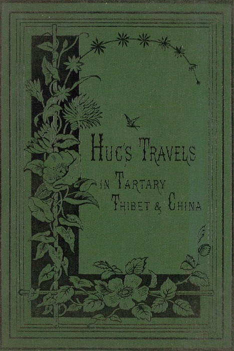 Life and Travel in Tartary, Thibet, and China