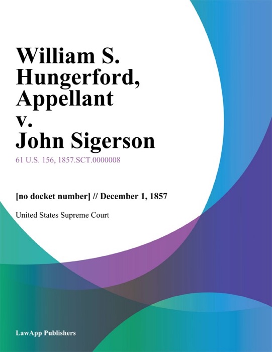 William S. Hungerford, Appellant v. John Sigerson