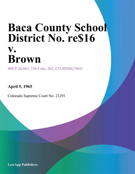 Baca County School District No. Re-6 v. Brown