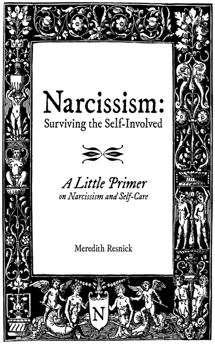 Narcissism: Surviving the Self-Involved