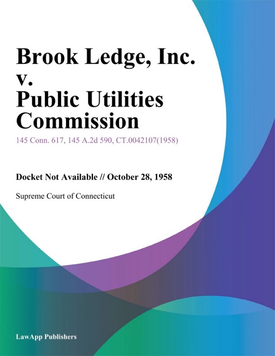 Brook Ledge, Inc. v. Public Utilities Commission