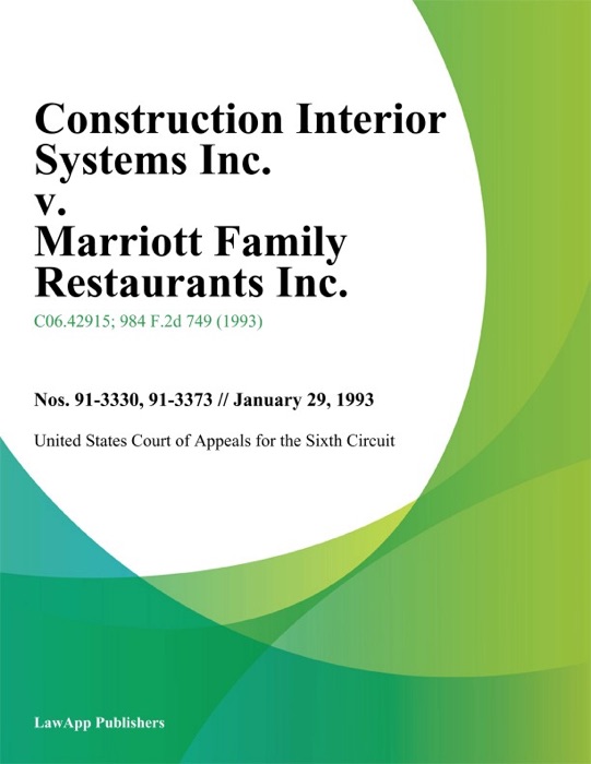 Construction Interior Systems Inc. V. Marriott Family Restaurants Inc.