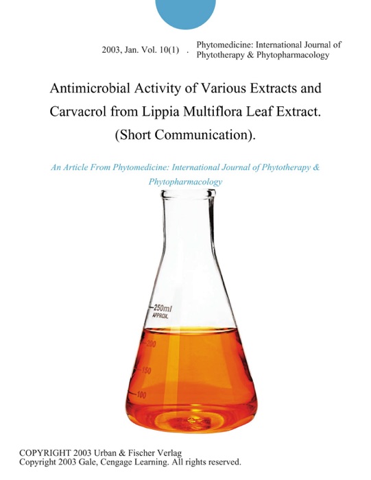 Antimicrobial Activity of Various Extracts and Carvacrol from Lippia Multiflora Leaf Extract. (Short Communication).