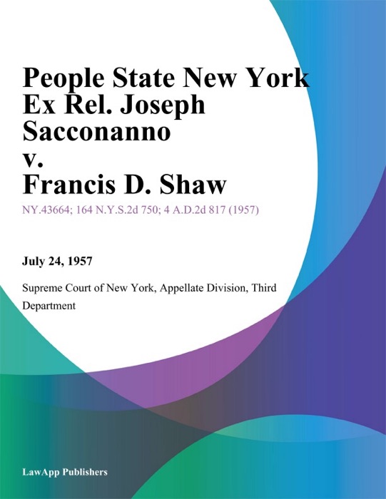People State New York Ex Rel. Joseph Sacconanno v. Francis D. Shaw
