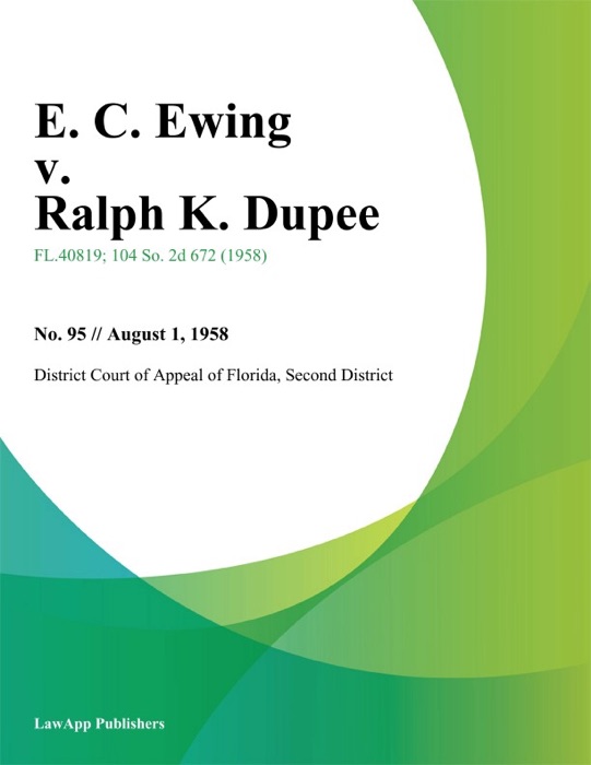 E. C. Ewing v. Ralph K. Dupee