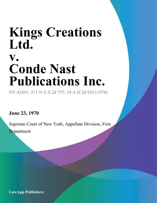 Kings Creations Ltd. v. Conde Nast Publications Inc.