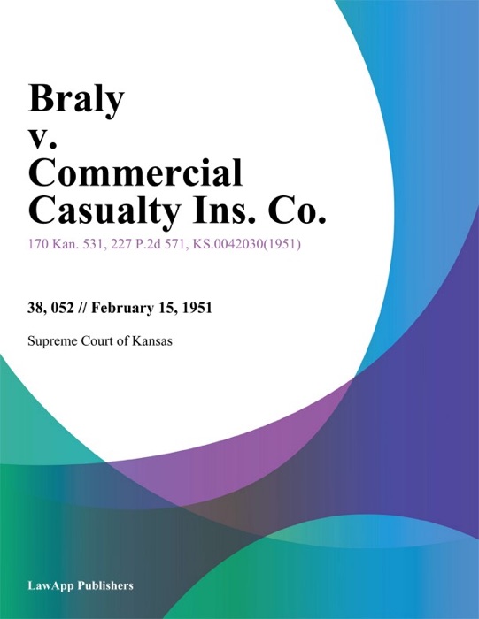 Braly v. Commercial Casualty Ins. Co.