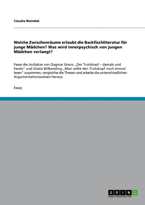 Welche Zwischenräume erlaubt die Backfischliteratur für junge Mädchen? Was wird innerpsychisch von jungen Mädchen verlangt?