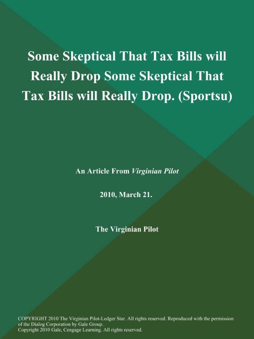 Some Skeptical That Tax Bills will Really Drop Some Skeptical That Tax Bills will Really Drop (Sportsu)