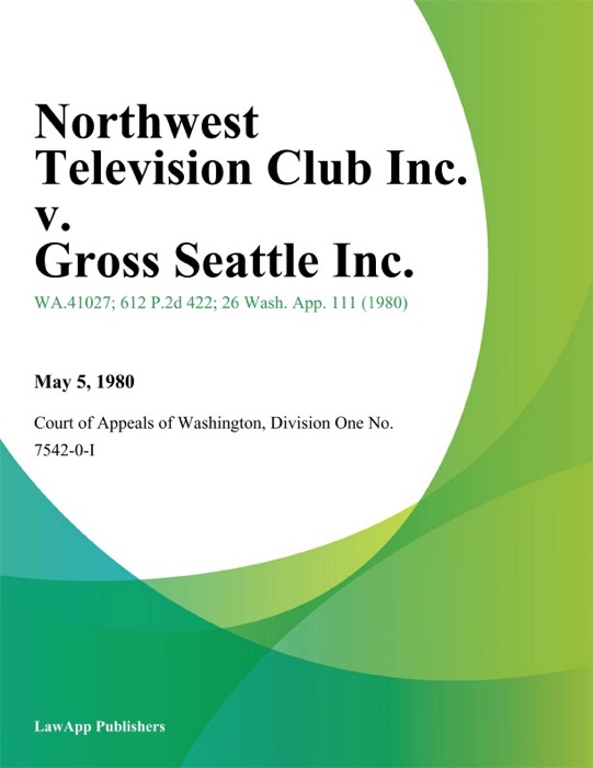 Northwest Television Club Inc. V. Gross Seattle Inc.