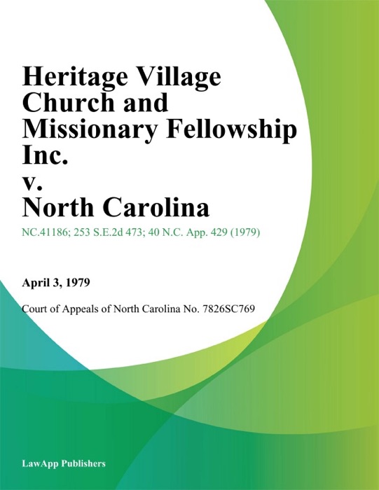 Heritage Village Church and Missionary Fellowship Inc. v. North Carolina