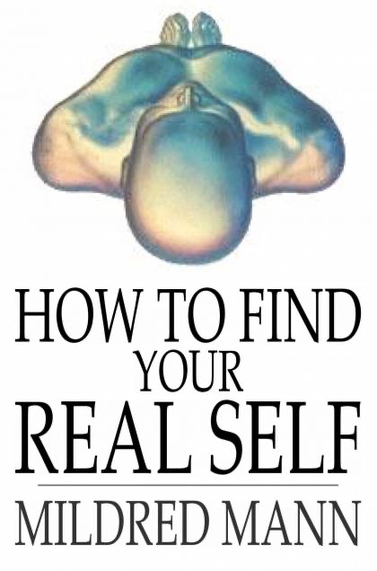 How to Find Your Real Self