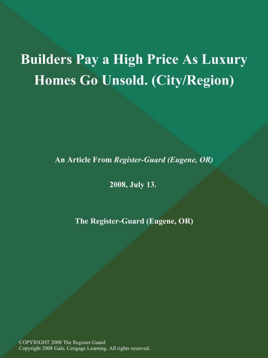 Builders Pay a High Price As Luxury Homes Go Unsold (City/Region)