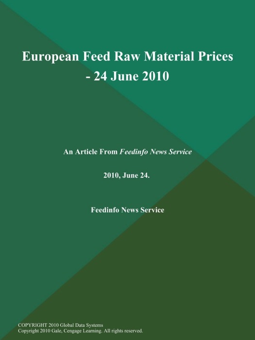 European Feed Raw Material Prices - 24 June 2010