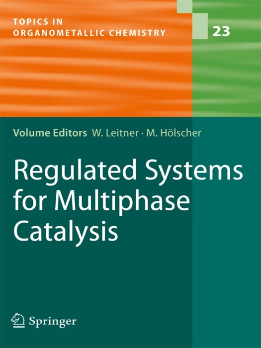 Regulated Systems for Multiphase Catalysis