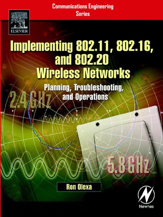 Implementing 802.11, 802.16, and 802.20 Wireless Networks