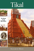 Tikal - Elizabeth Mann & Tom McNeely