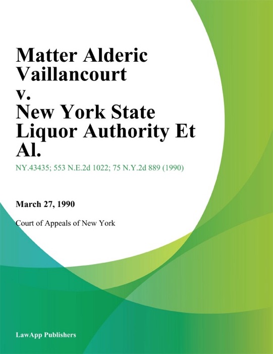 Matter Alderic Vaillancourt v. New York State Liquor Authority Et Al.