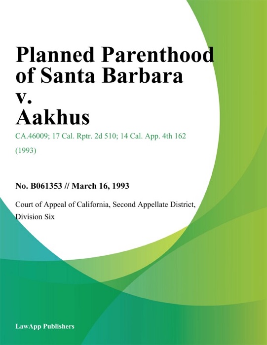 Planned Parenthood Of Santa Barbara V. Aakhus