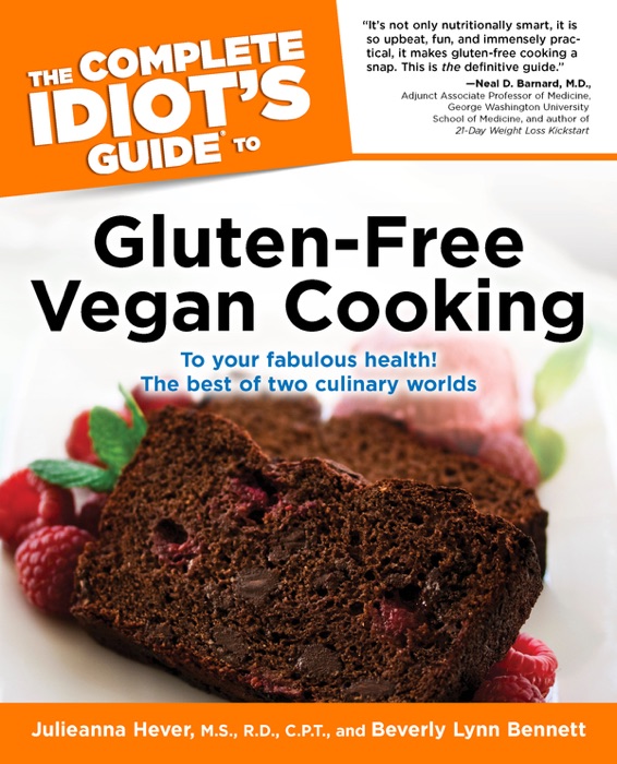 The Complete Idiot's Guide to Gluten-Free Vegan Cooking