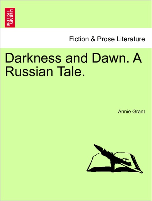 Darkness and Dawn. A Russian Tale. Vol. II.