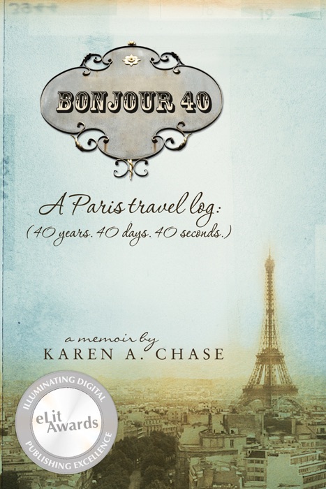 Bonjour 40: A Paris Travel Log