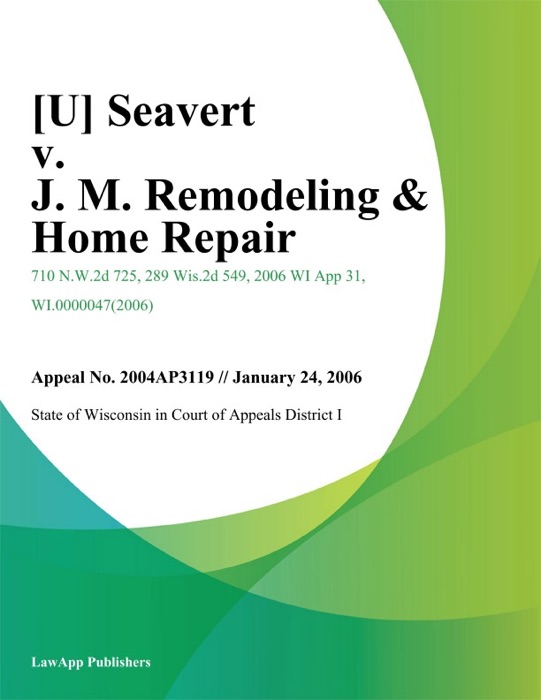 Seavert v. J. M. Remodeling & Home Repair