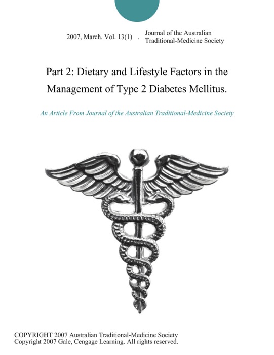 Part 2: Dietary and Lifestyle Factors in the Management of Type 2 Diabetes Mellitus.