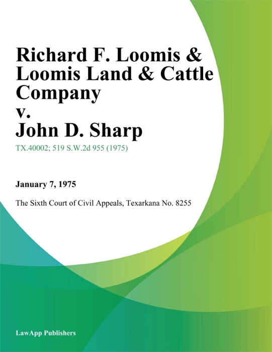 Richard F. Loomis & Loomis Land & Cattle Company v. John D. Sharp