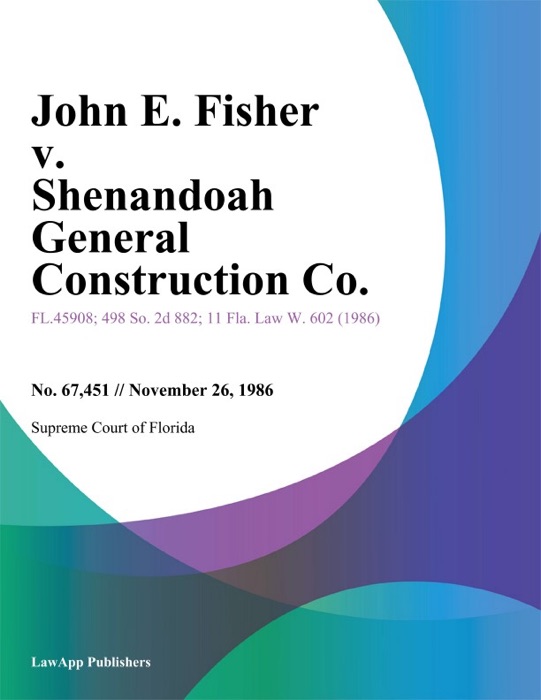 John E. Fisher v. Shenandoah General Construction Co.