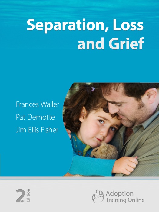 Separation, Loss and Grief