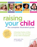 Raising Your Child: The Complete Illustrated Guide