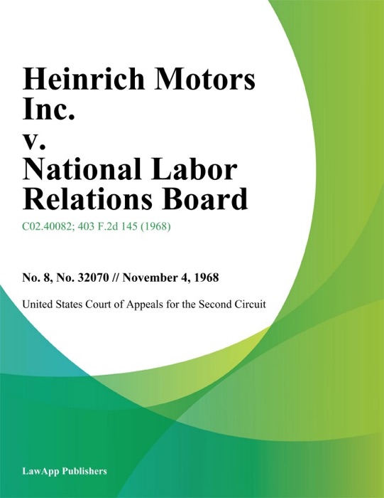 Heinrich Motors Inc. v. National Labor Relations Board