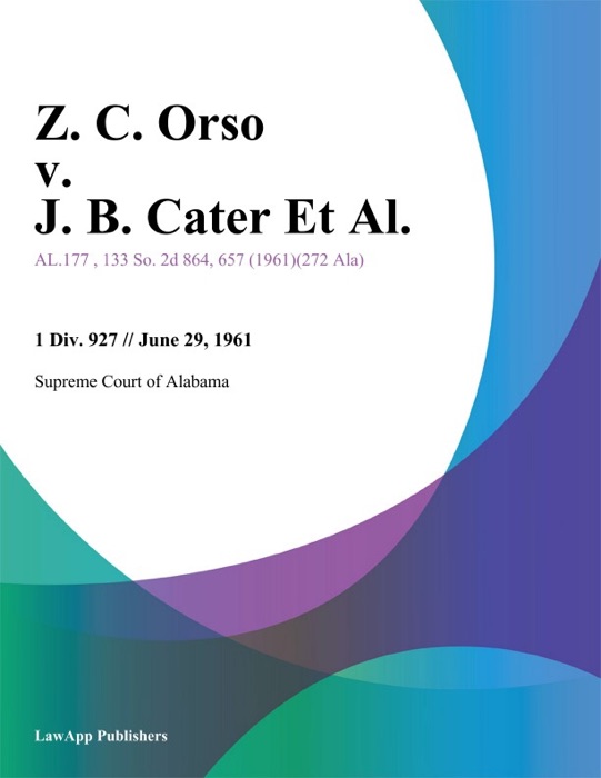 Z. C. Orso v. J. B. Cater Et Al.